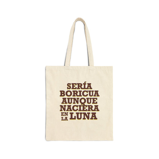 Puerto Rican Pride Tote Bag – “Sería Boricua Aunque Naciera en la Luna” – Eco-Friendly Canvas Bag, Cultural Everyday Essential