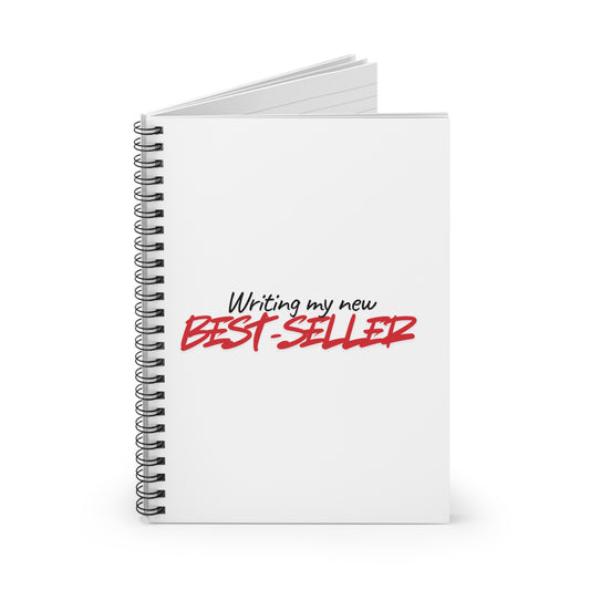 Writing My New Best-Seller Spiral Notebook — Ruled Journal for Authors & Writers