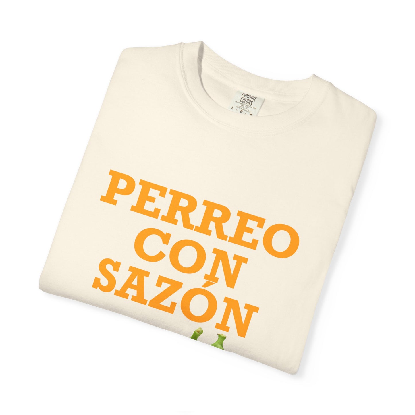 Perreo Con Sazón T-Shirt – Unisex Garment-Dyed Tee, Latin Dancewear, Music Festival Fit, Summer Drop
