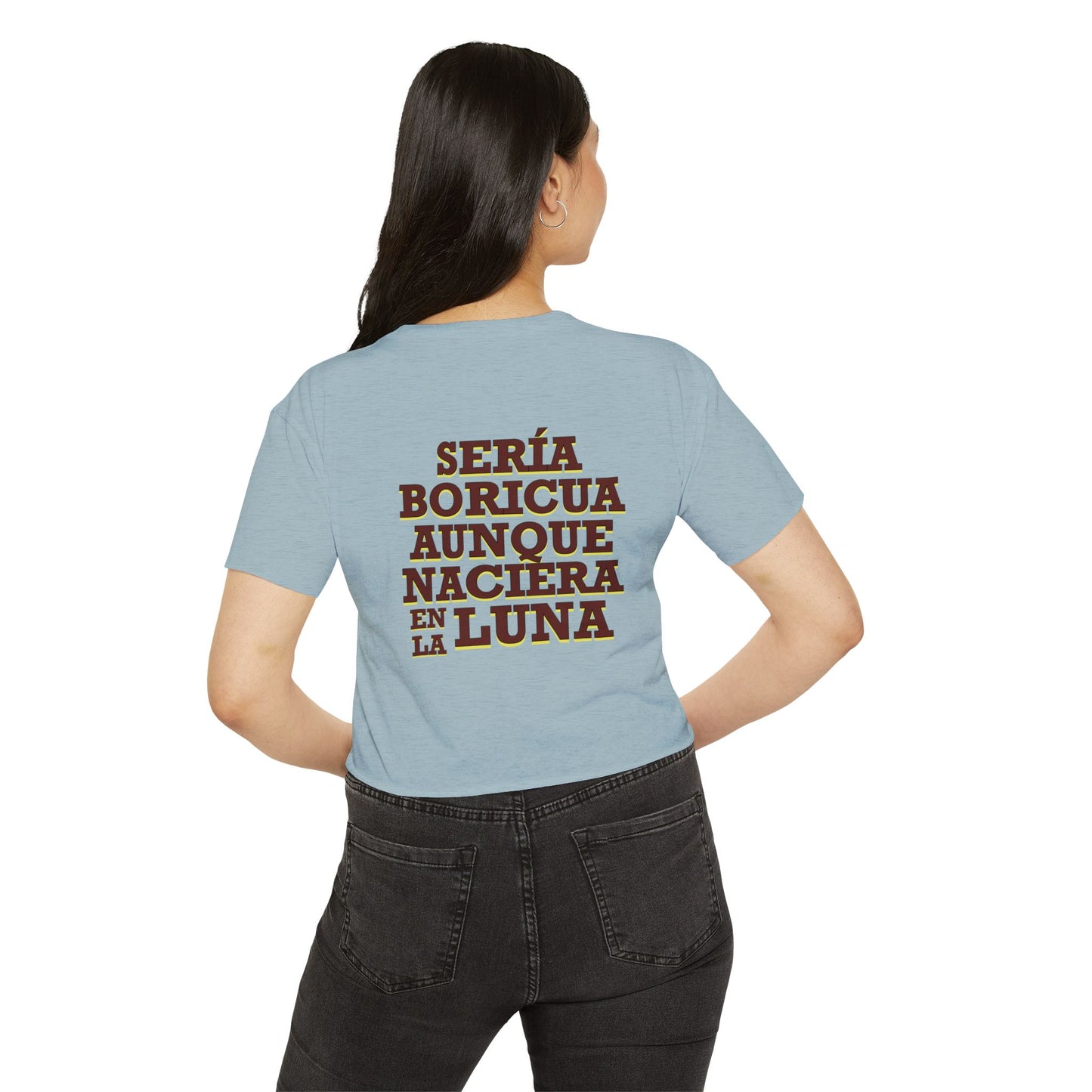 Puerto Rican Crop Top – “Sería Boricua Aunque Naciera en la Luna” | Festival Wear, Latinx Heritage Apparel, Culture with Style
