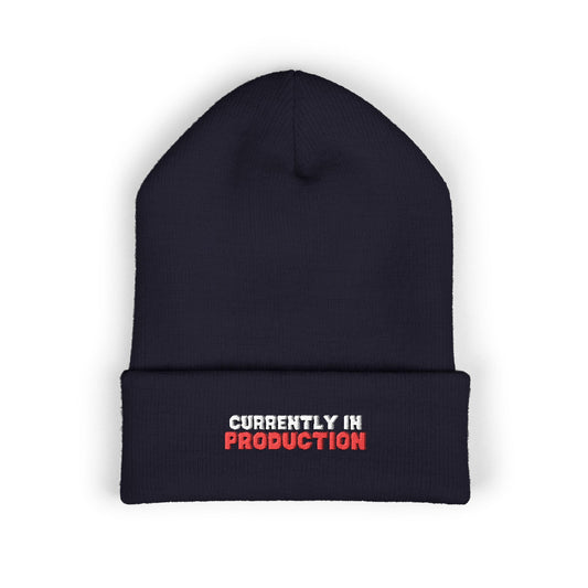 Embroidered 'Currently In Production' Cuffed Beanie