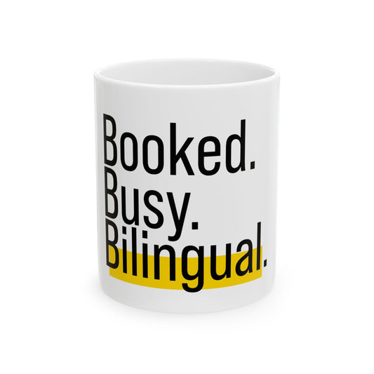“Booked. Busy. Bilingual.” Ceramic Mug – Bold Motivational Cup for Coffee Lovers | Gift for Teachers, Creatives, Multilingual Professionals, Office Decor