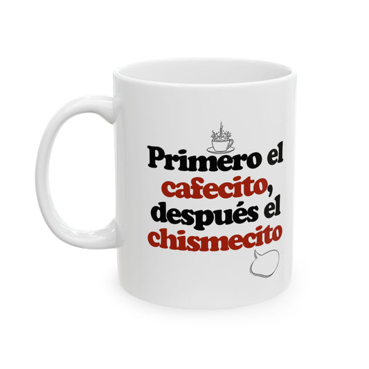 “Primero el cafecito” Mug – Bilingual Ceramic Coffee Cup for Cultura Lovers & Chismecito Moments