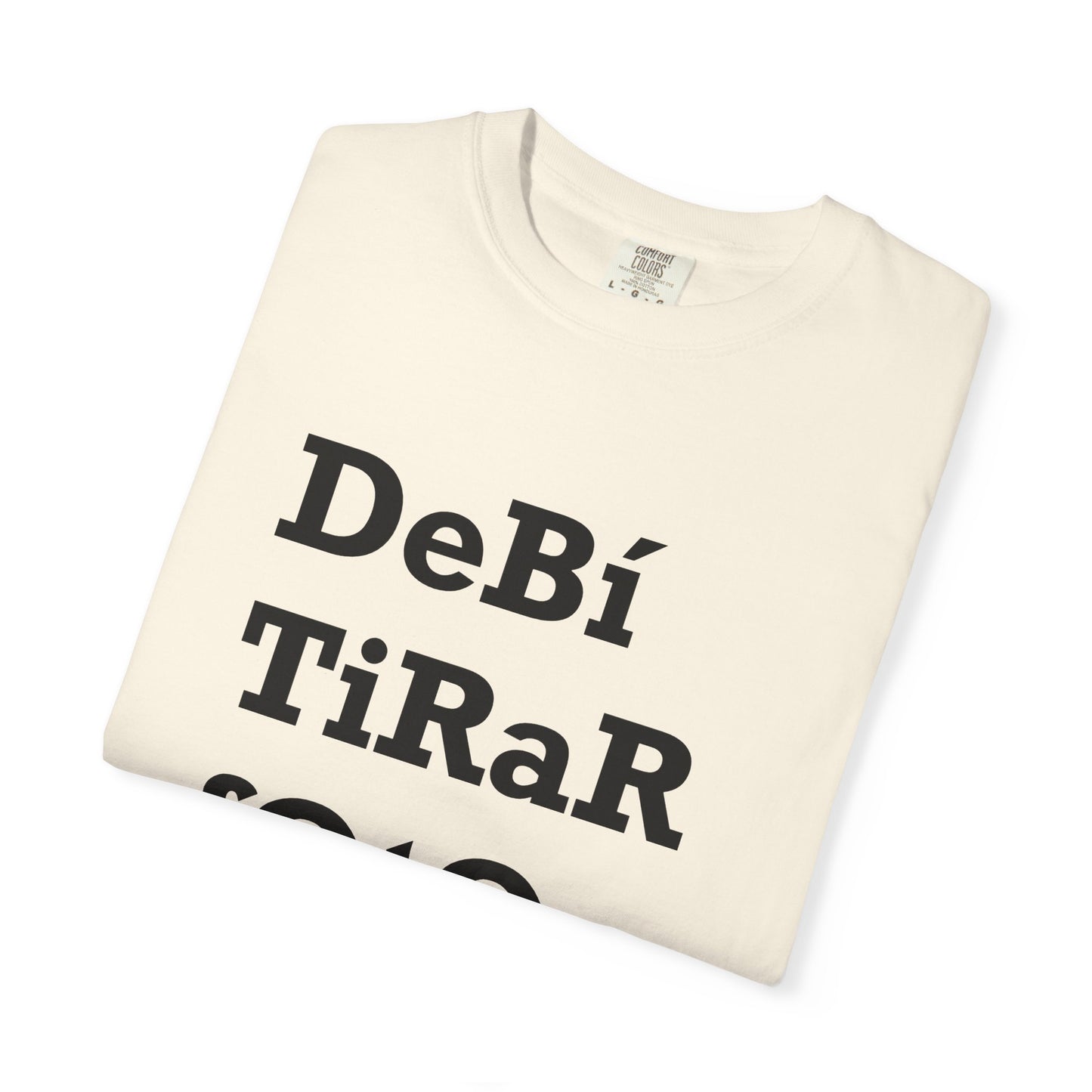 DeBí TiRaR fOtOs T-Shirt – Limited Edition Tee Inspired by Puerto Rico & Perreo Culture