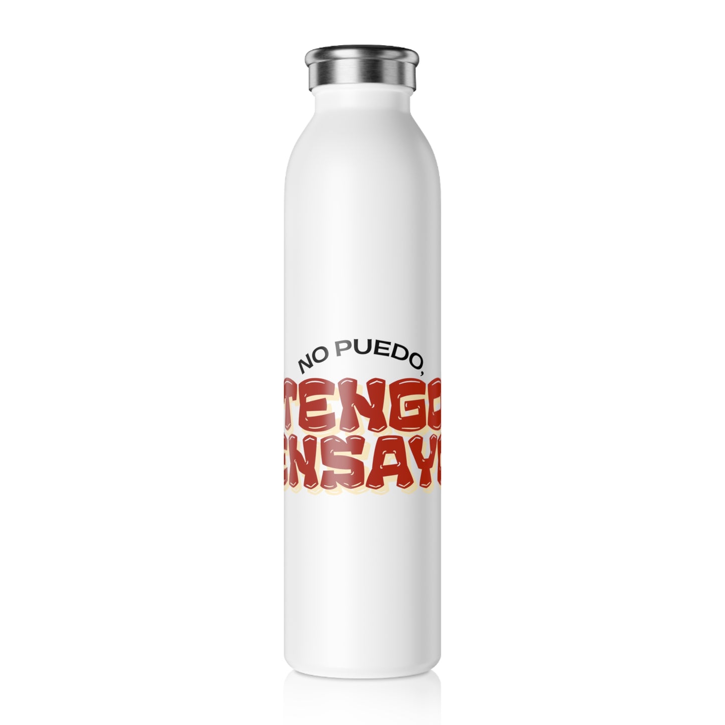 Slim Water Bottle — “No puedo, tengo ensayo” Artists Stainless Steel Bottle