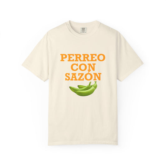 Perreo Con Sazón T-Shirt – Unisex Garment-Dyed Tee, Latin Dancewear, Music Festival Fit, Summer Drop