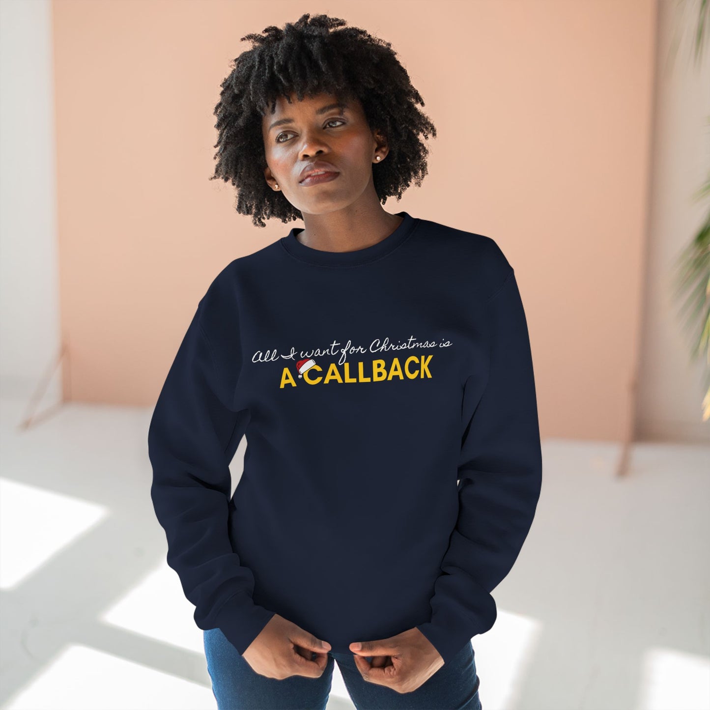 An Actors Sweatshirt – "All I Want For Christmas Is A Callback" Crewneck
