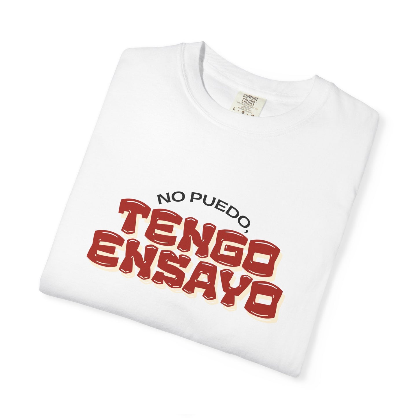 T-Shirt — 'No Puedo, Tengo Ensayo' Spanish Rehearsal Graphic Tee