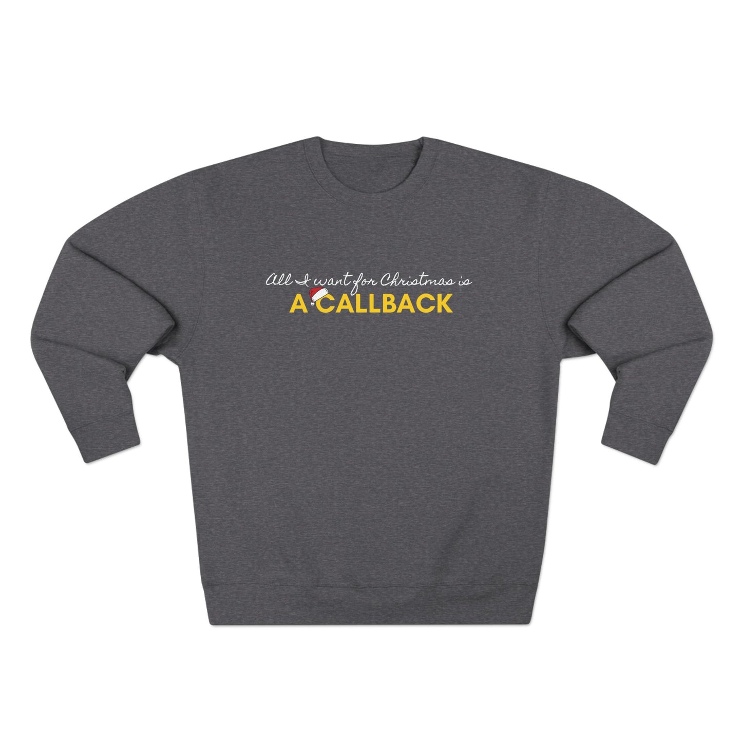 An Actors Sweatshirt – "All I Want For Christmas Is A Callback" Crewneck