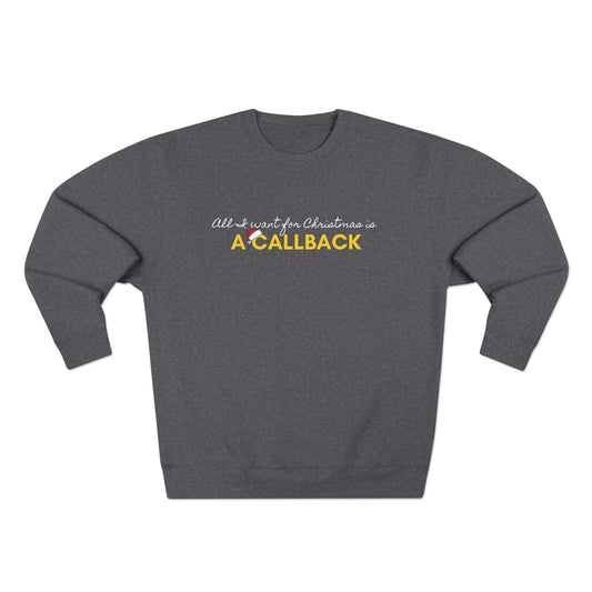 An Actors Sweatshirt – "All I Want For Christmas Is A Callback" Crewneck