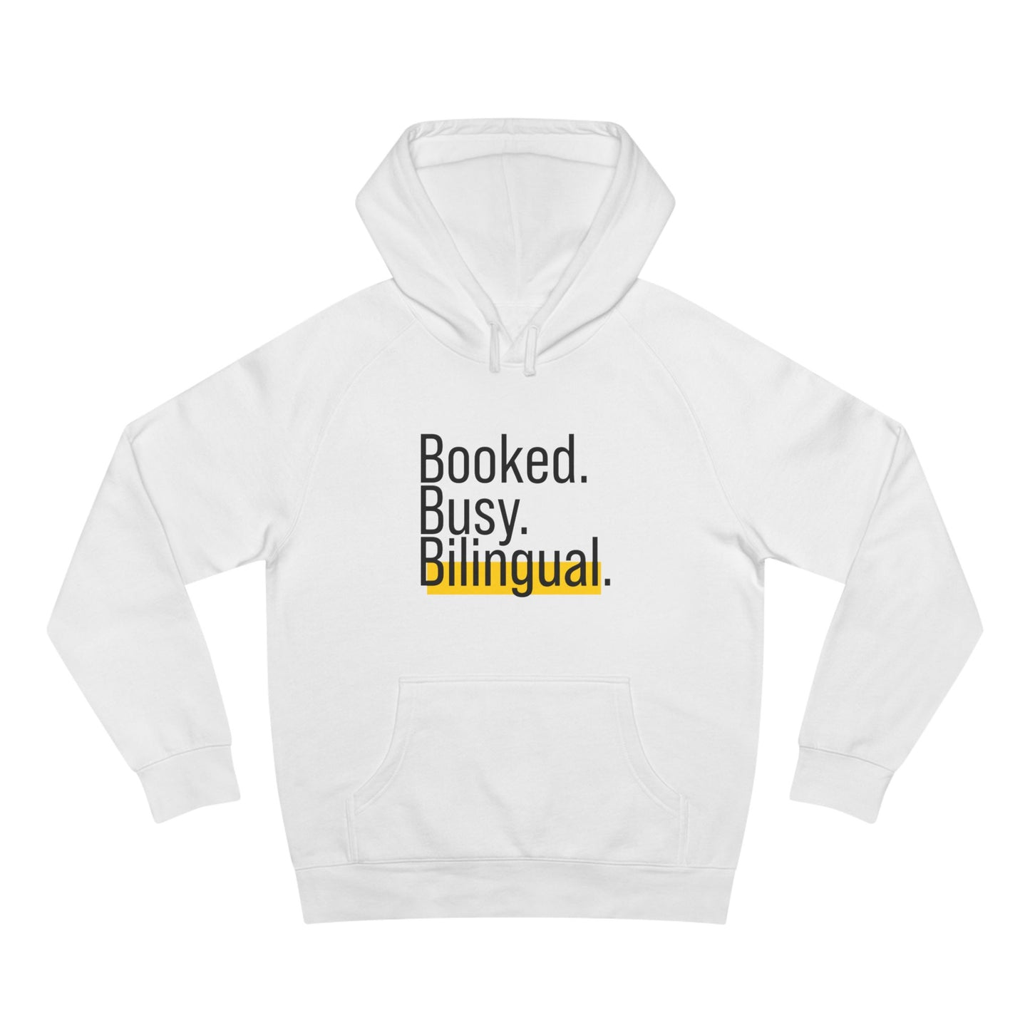 Booked. Busy. Bilingual. – Statement Hoodie for Dreamers Who Do It in Two Languages