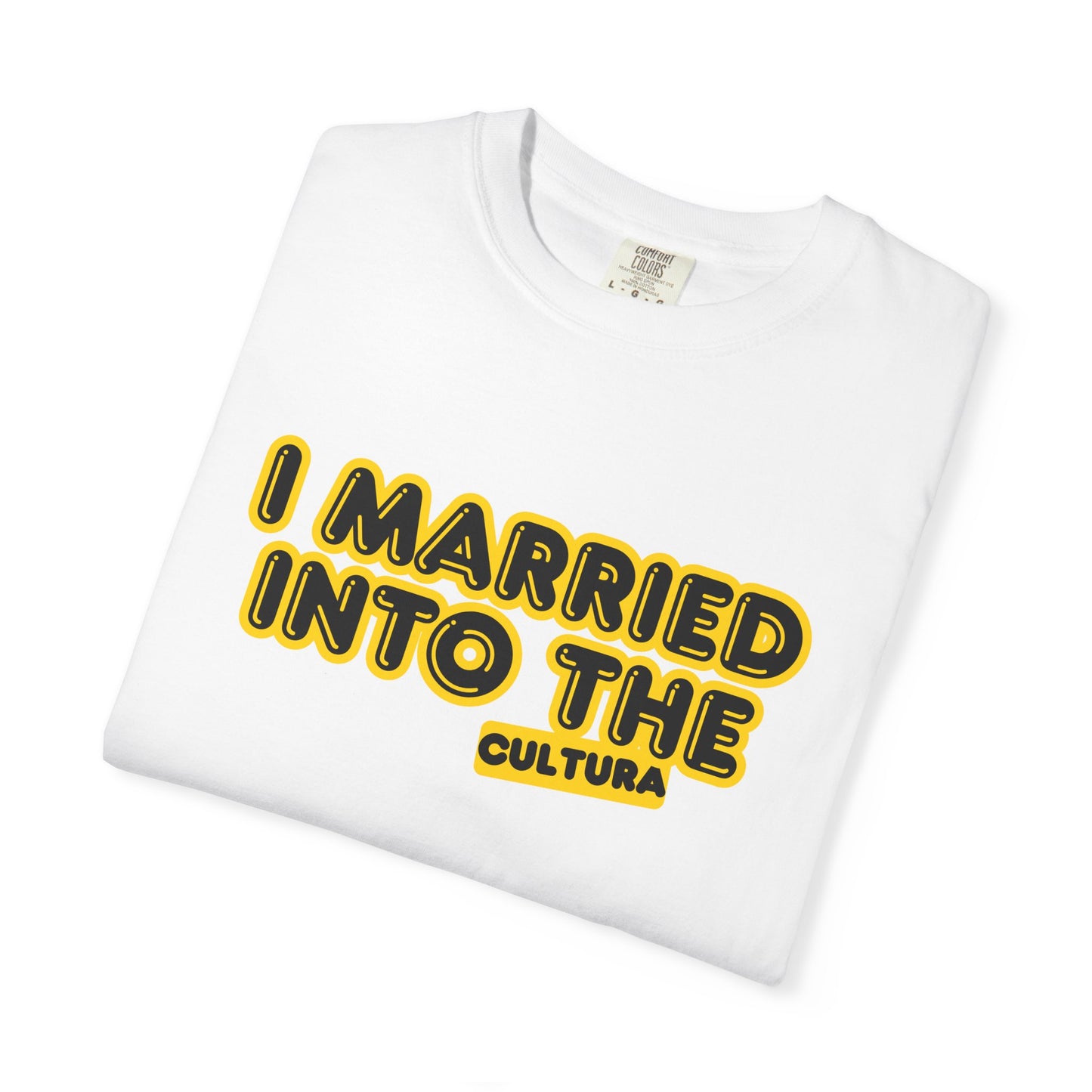 I Married Into the Cultura T-Shirt