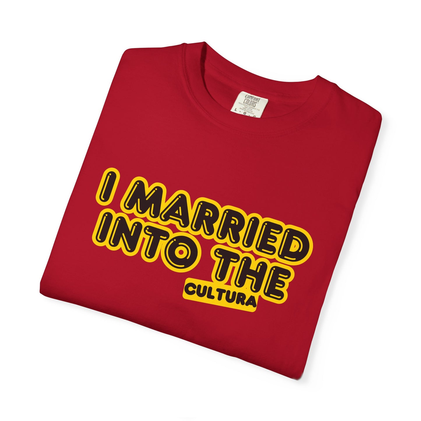 I Married Into the Cultura T-Shirt