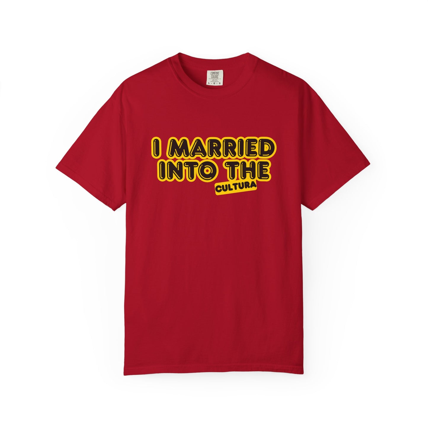 I Married Into the Cultura T-Shirt