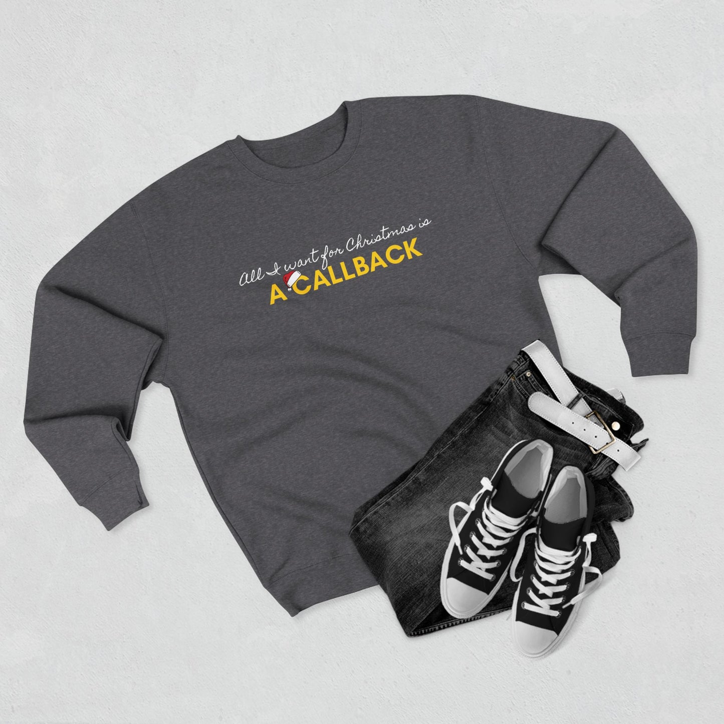 An Actors Sweatshirt – "All I Want For Christmas Is A Callback" Crewneck