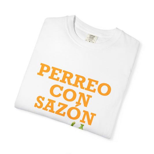 Perreo Con Sazón T-Shirt – Unisex Garment-Dyed Tee, Latin Dancewear, Music Festival Fit, Summer Drop
