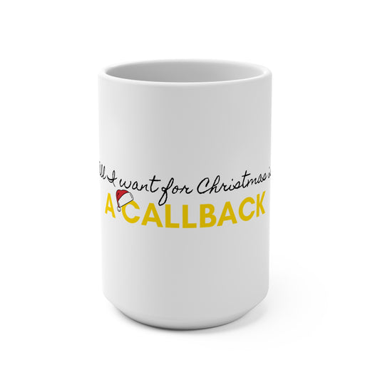 15oz Coffee Mug — “All I Want for Christmas Is A Callback” Funny Programmer / Developer Gift
