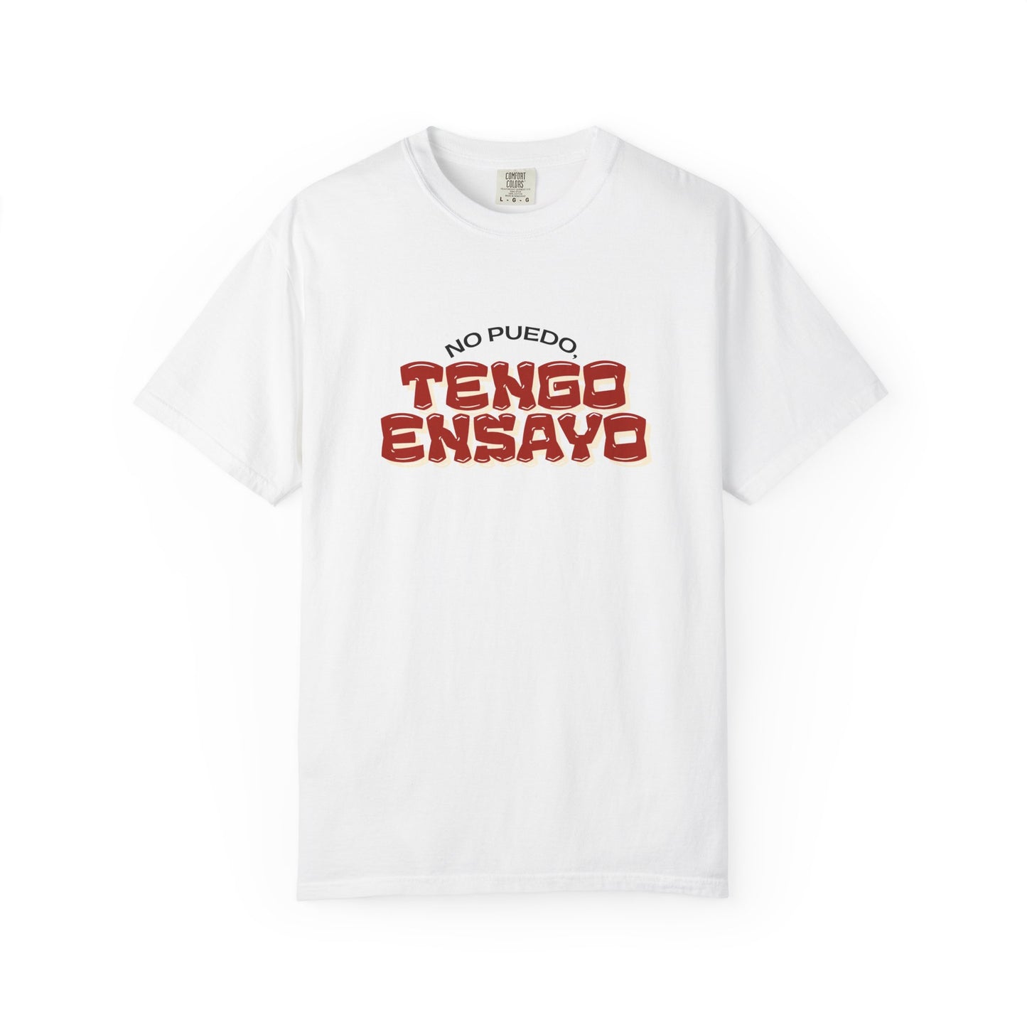 T-Shirt — 'No Puedo, Tengo Ensayo' Spanish Rehearsal Graphic Tee