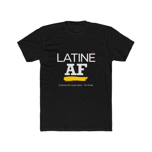Latiné AF Tee – Unisex Cotton Crew Shirt for Latinos, Latinas, Latinxs, Latinés.